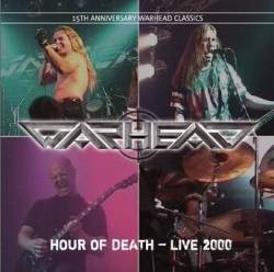 Warhead (GER) : Hour of Death - Live 2000